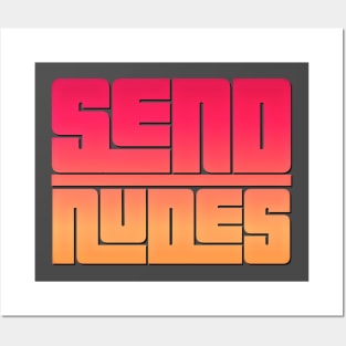 Send Nudes Posters and Art